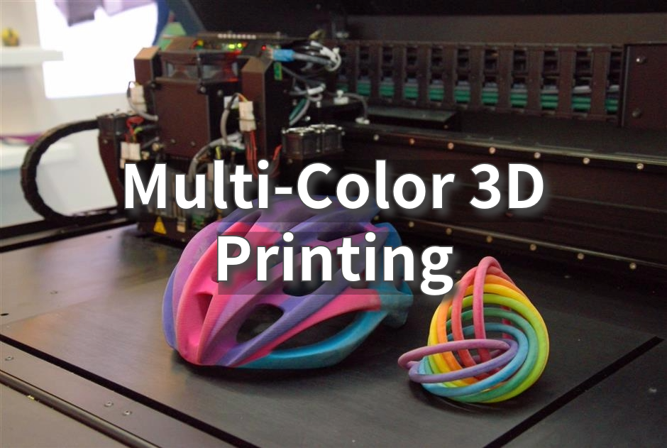 Multi-Color 3D Printing: All Things You Need to Know