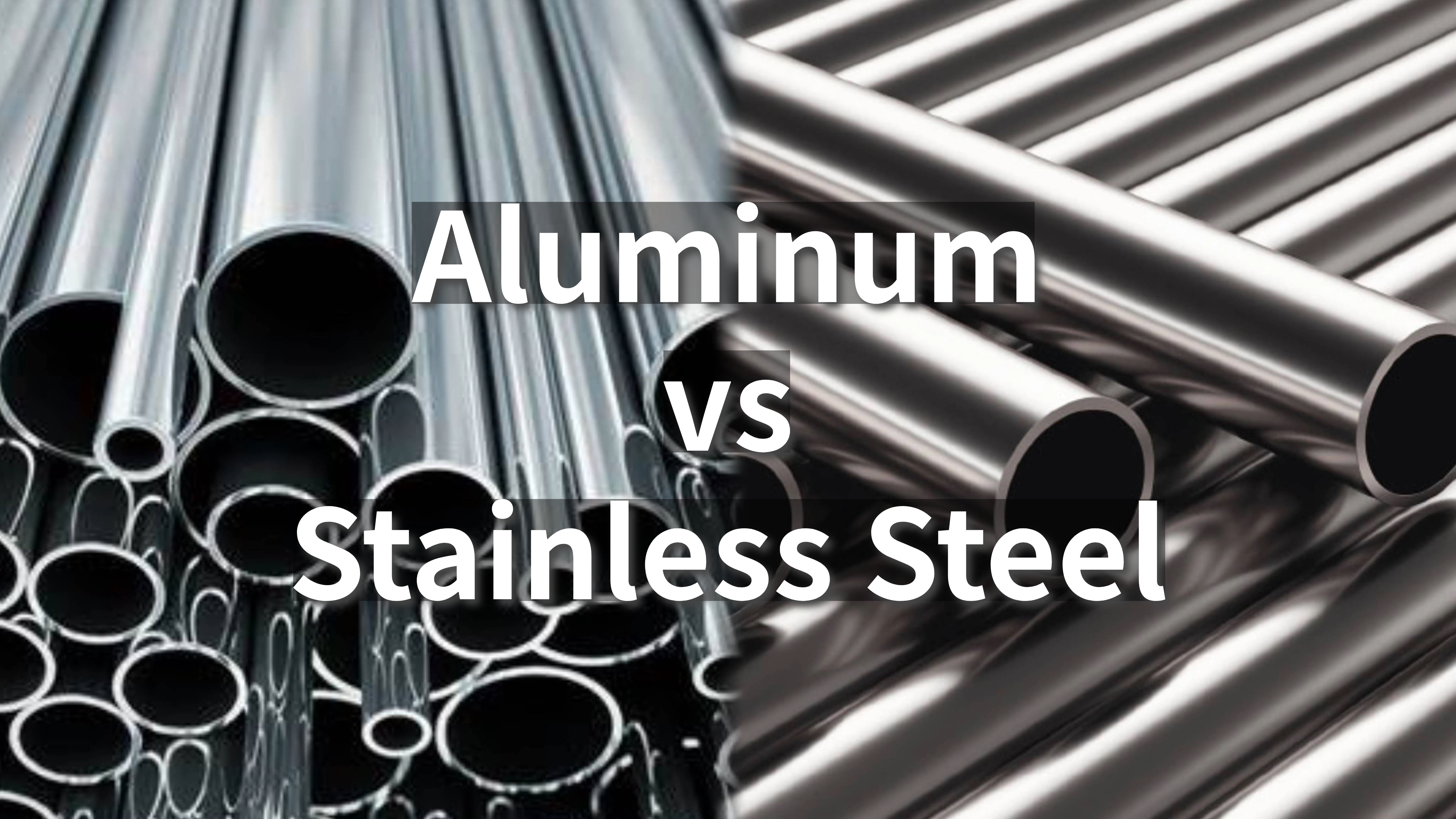 Aluminum vs. Stainless Steel: Material Showdown