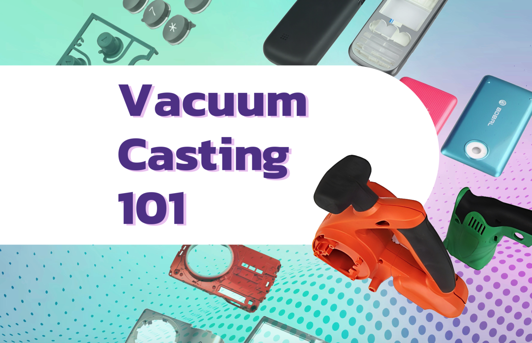 Vacuum Casting 101: Methods, Materials and Tips for Perfect Print