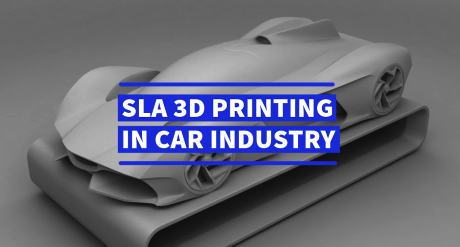 SLA 3D Printing for Automotive - From Prototyping to Modification