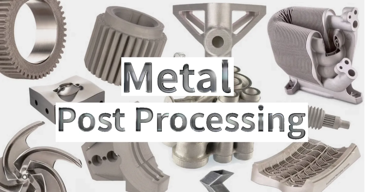 Post-Processing Methods for metal Parts