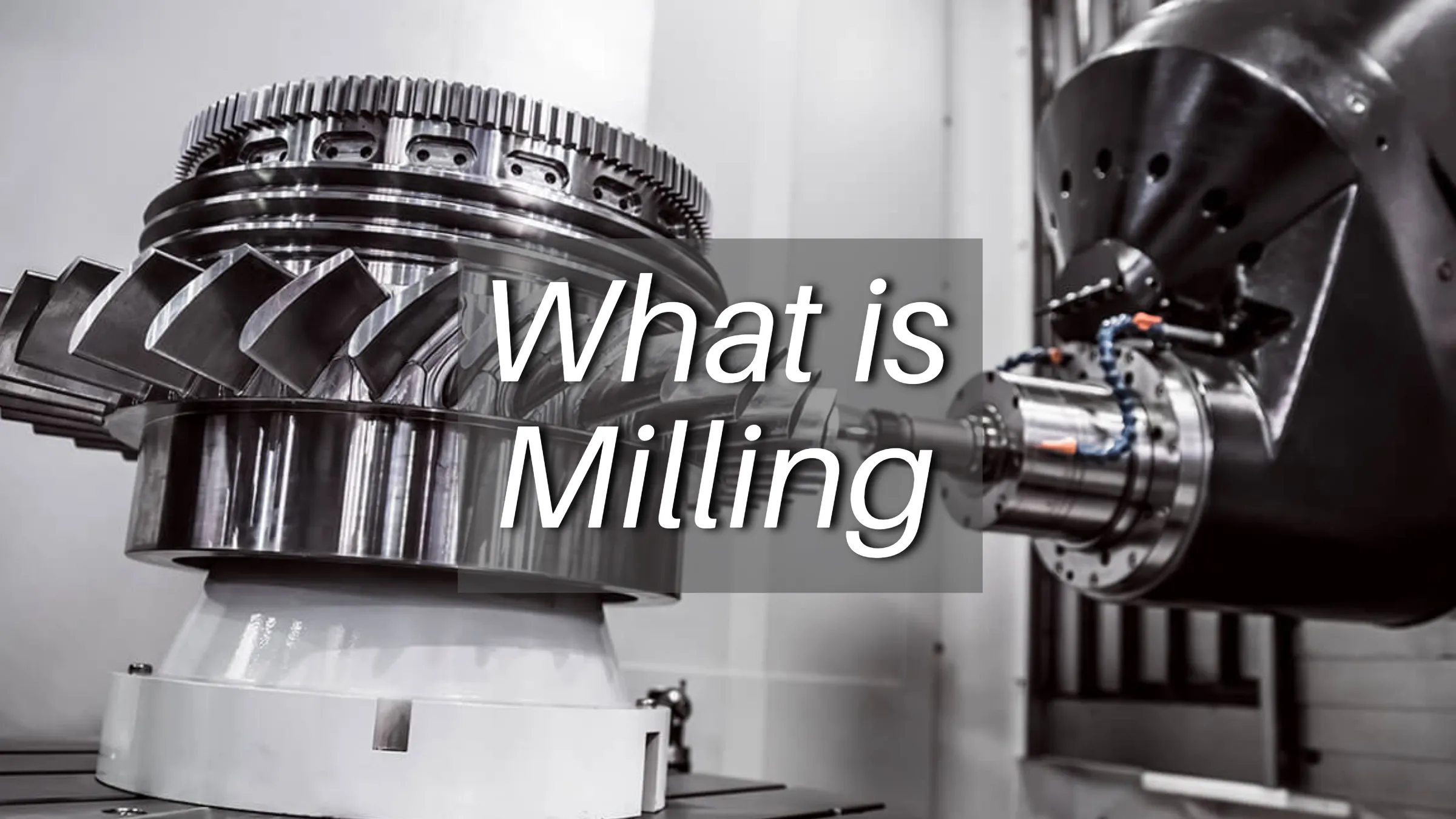 What is milling
