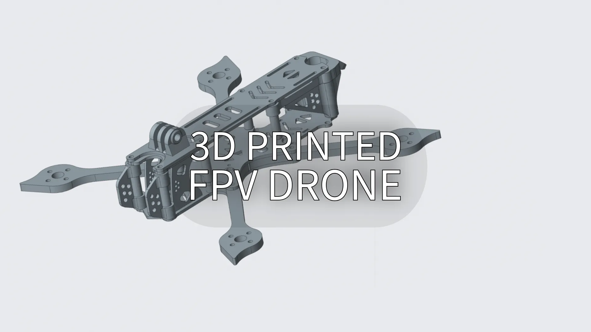 3D printed fpv drone