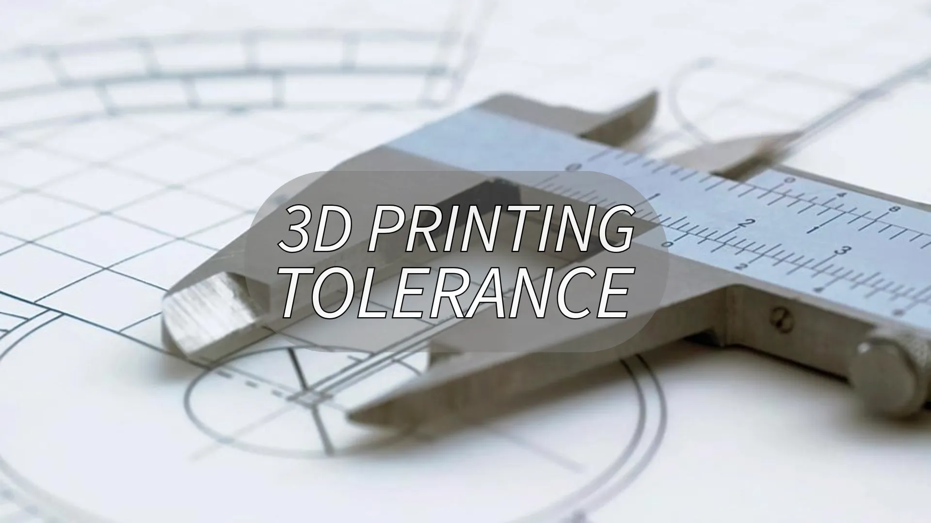 3D printing tolerance