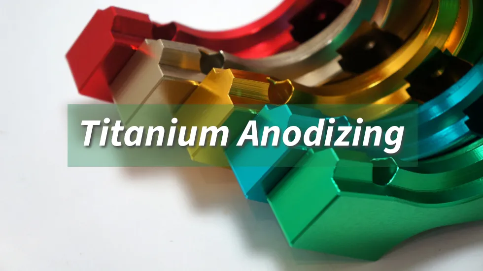 understanding titanium anodizing