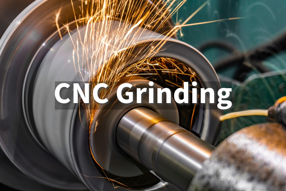 CNC Grinding: A Complete Guide