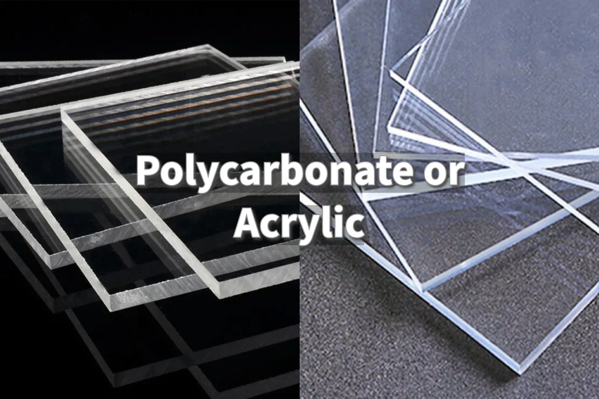 Polycarbonate vs. Acrylic