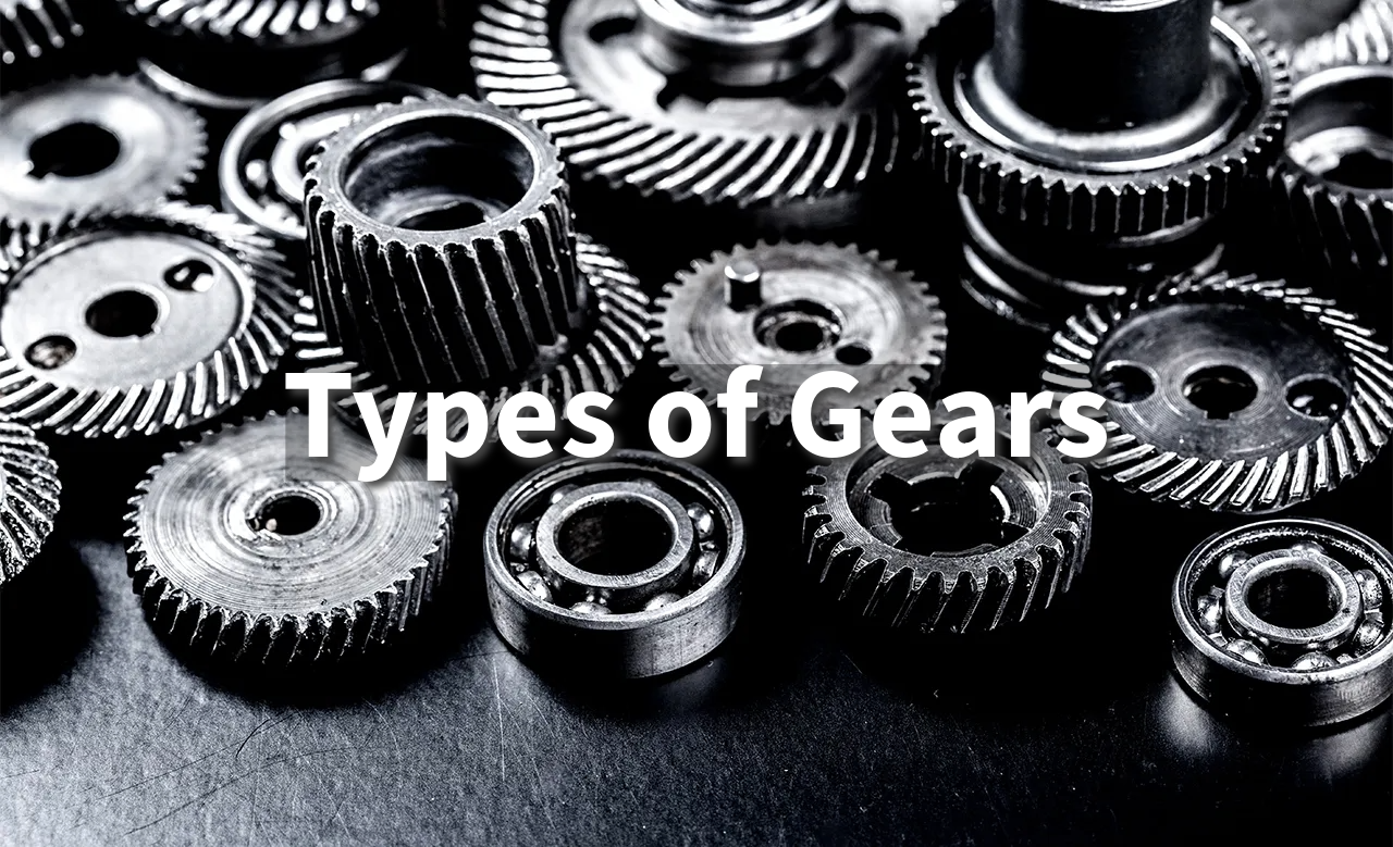 Types of Gears: Understanding Gear Types