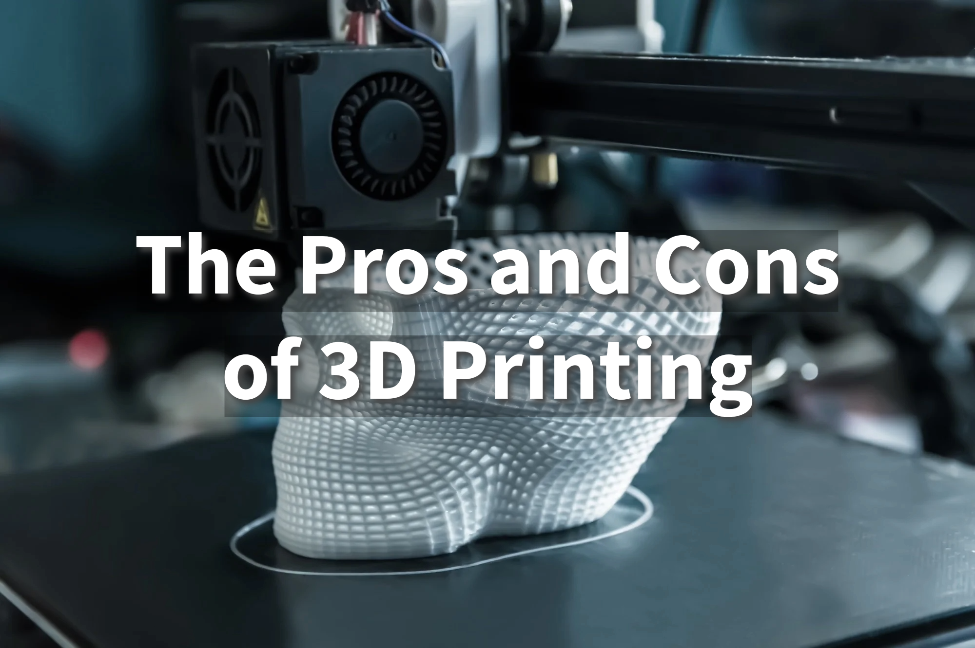 Pros and Cons of 3D Printing