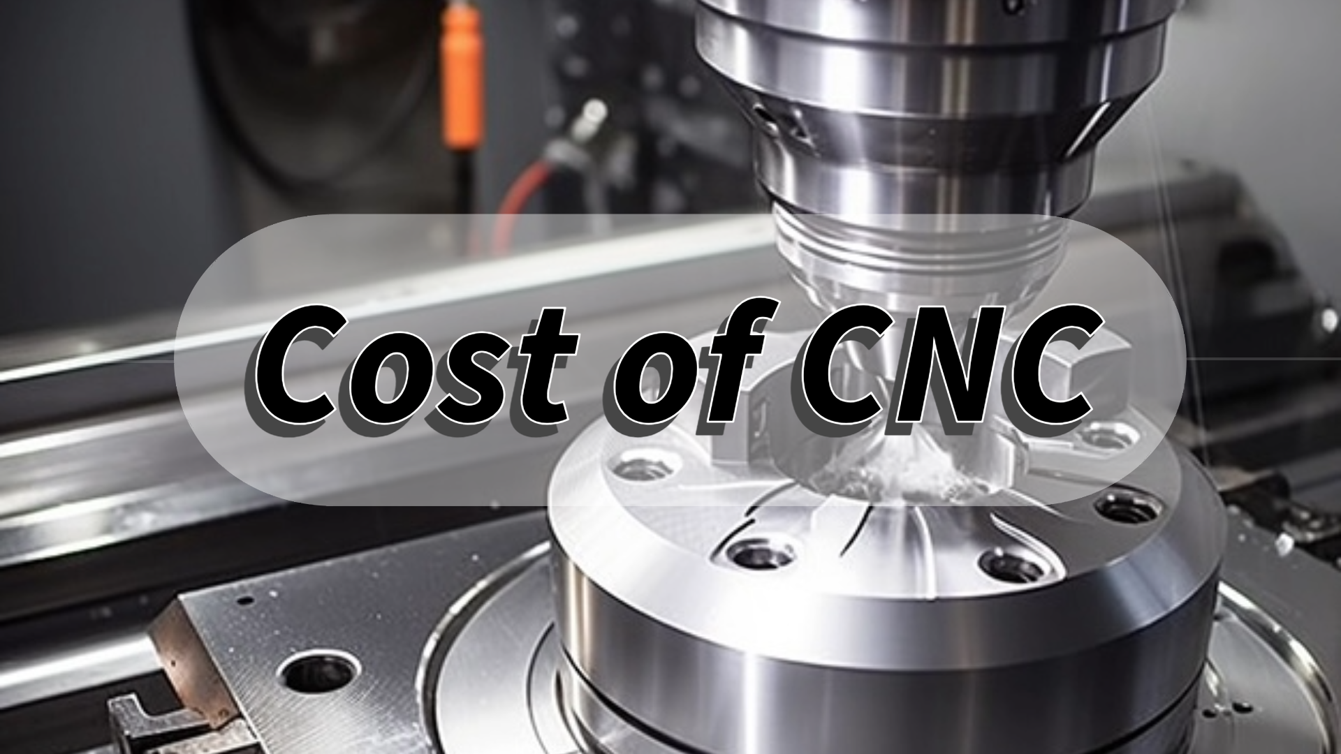 Cost of CNC: A Comprehensive Guide [+Price Comparison]