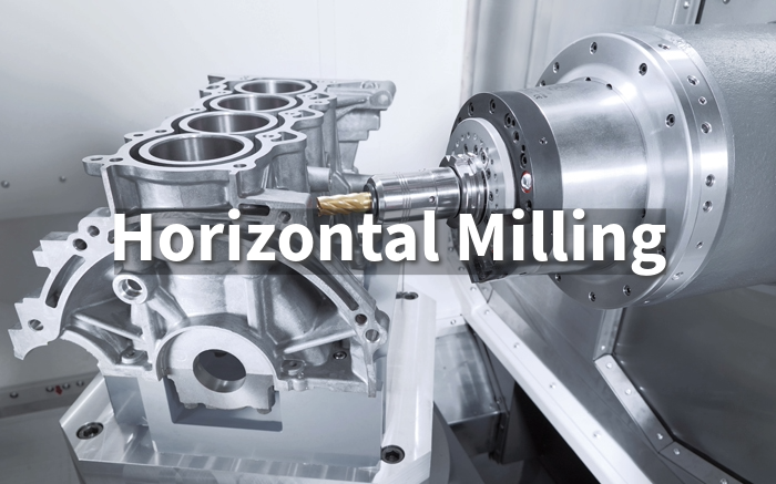 Mastering Horizontal Milling: Everything You Need to Know