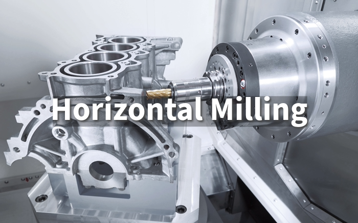 Mastering Horizontal Milling Everything You Need To Know Mastering Horizontal Milling Everything You Need To Know