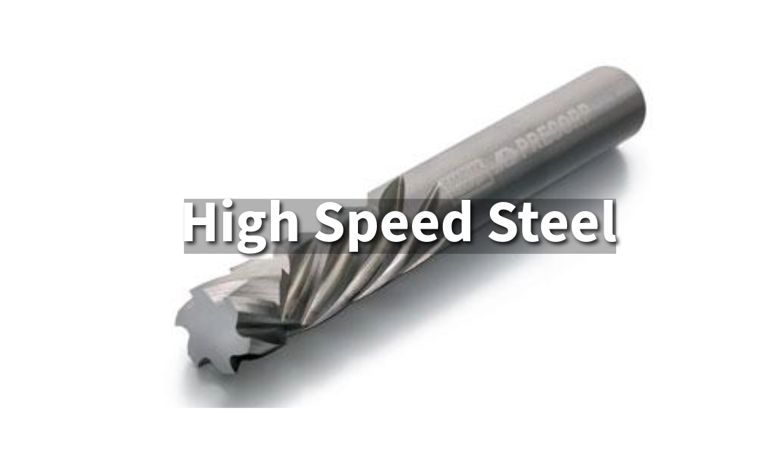 What Is High Speed Steel? [+ CNC Applications]