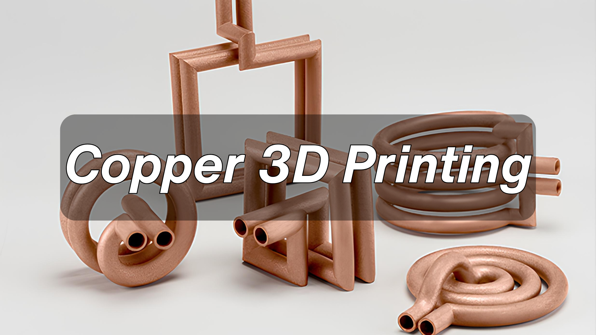 Guide to Copper 3D Printing[+Cost Calculator]