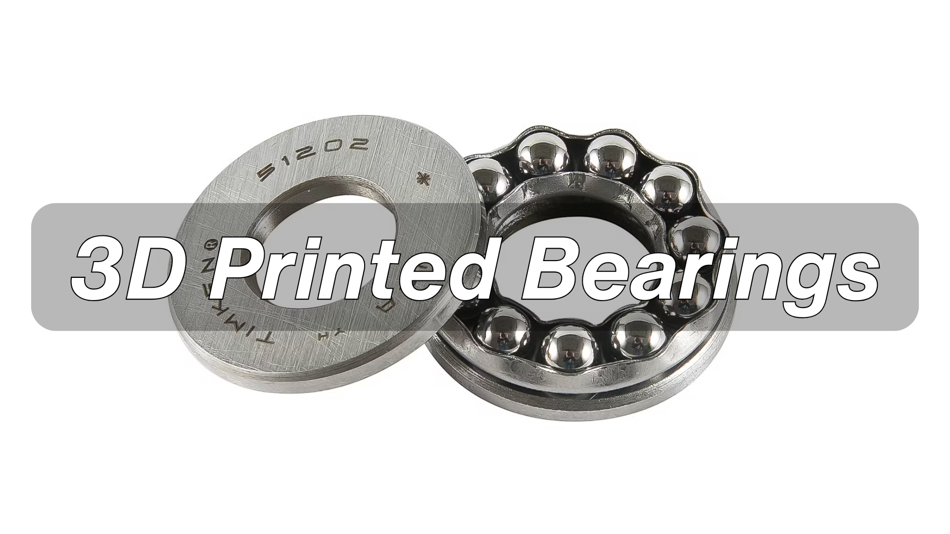 Guide to 3D Printed Bearings [+Material Selection Tips] 