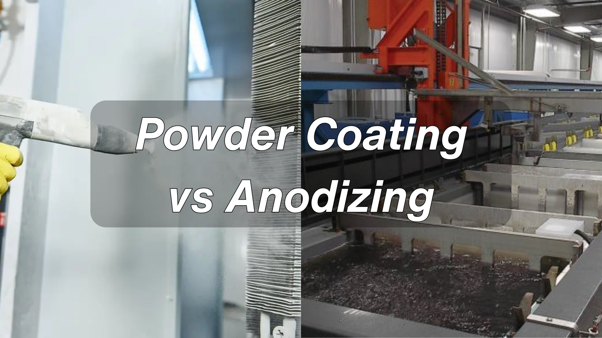 Powder Coating vs Anodizing [+Selection Guide]