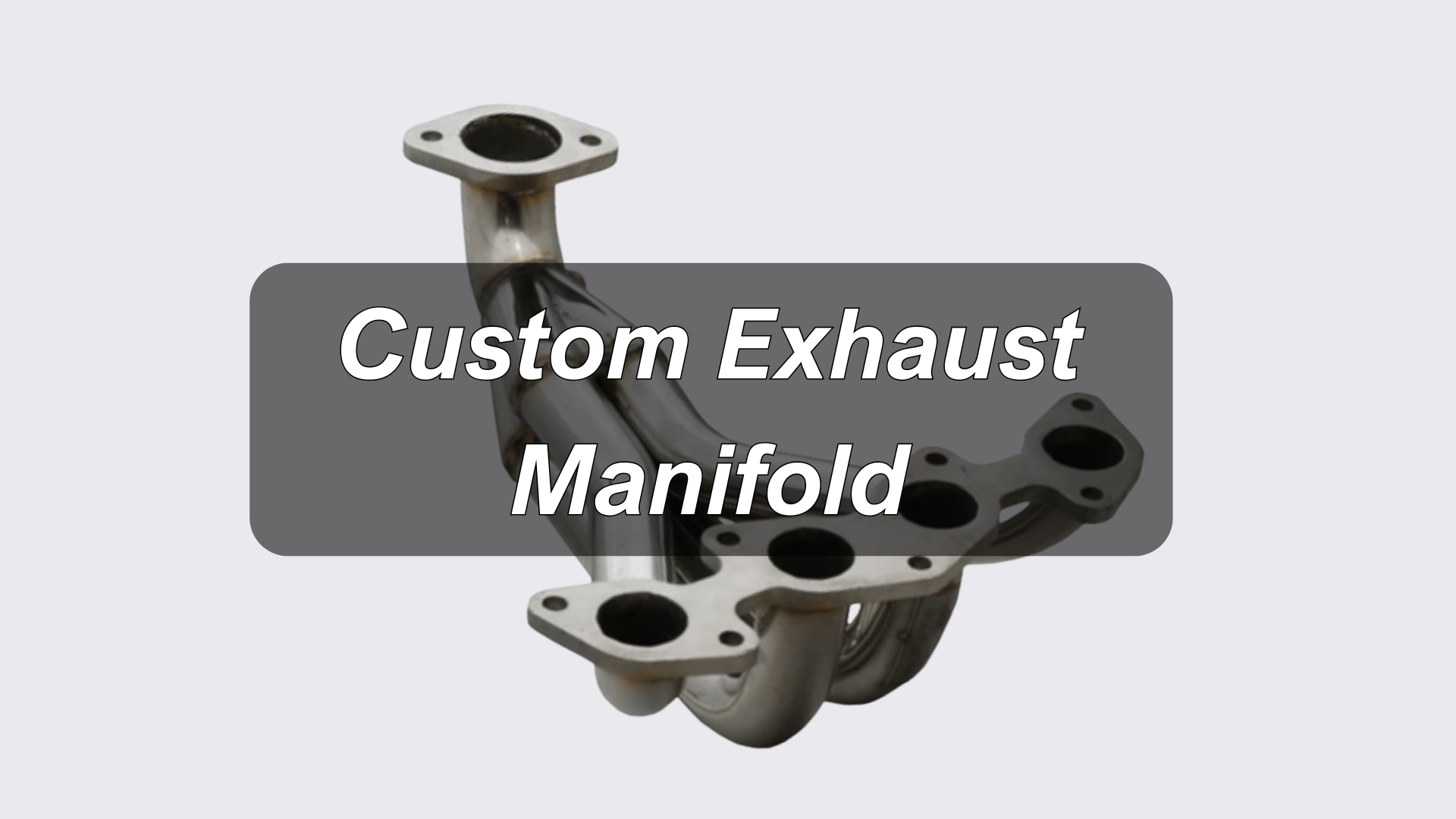 Custom Exhaust Manifolds: A Practical Guide [+Cost Calculator]