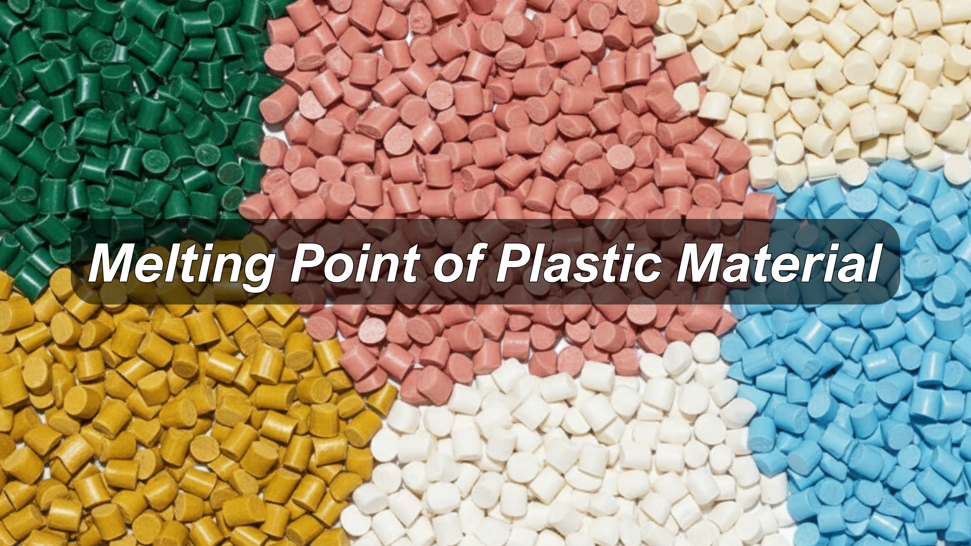 Plastic Melting Points: A Complete Guide 