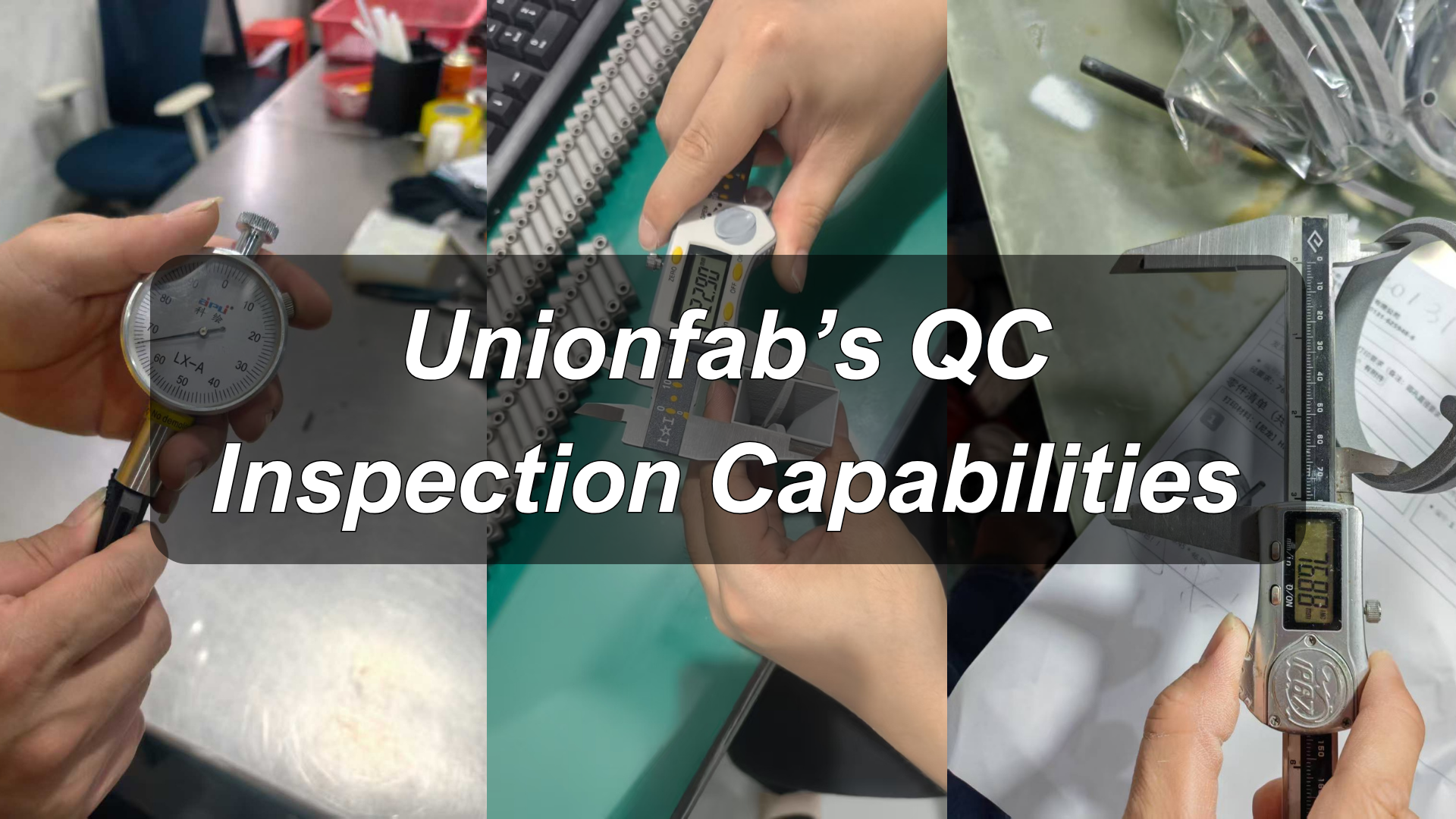 Unionfab's Full QC Inspection Capabilities: What We Check, How, and Why It Matters