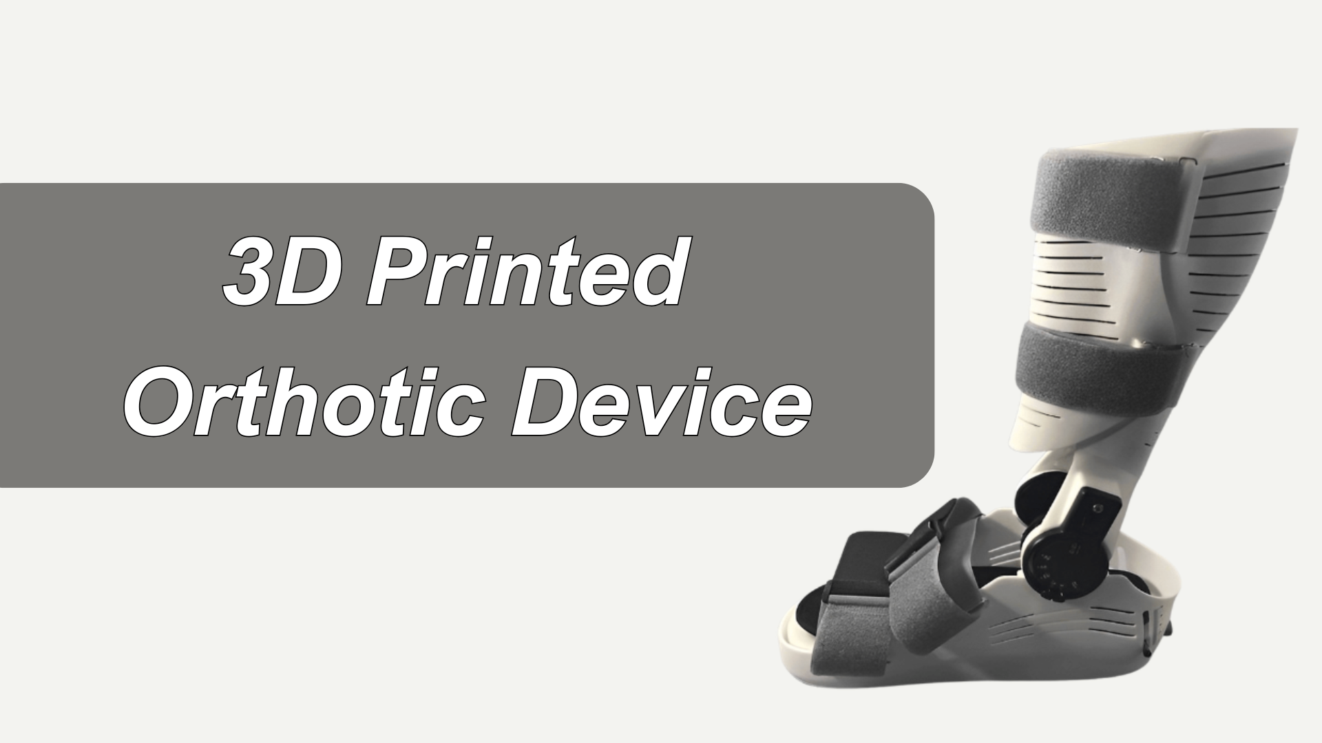 Customized AFO Orthotics 3D Printing Solution | Unionfab